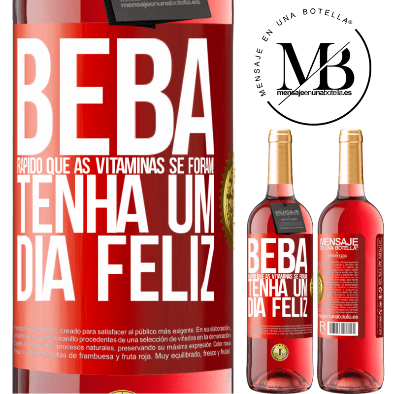 29,95 € Envio grátis | Vinho rosé Edição ROSÉ Beba rápido que as vitaminas se foram! Tenha um dia feliz Etiqueta Vermelha. Etiqueta personalizável Vinho jovem Colheita 2023 Tempranillo