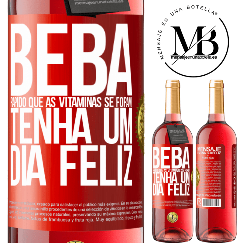29,95 € Envio grátis | Vinho rosé Edição ROSÉ Beba rápido que as vitaminas se foram! Tenha um dia feliz Etiqueta Vermelha. Etiqueta personalizável Vinho jovem Colheita 2025 Tempranillo