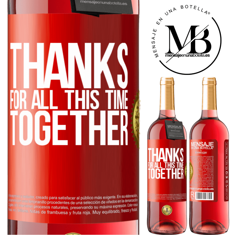 29,95 € Free Shipping | Rosé Wine ROSÉ Edition Thanks for all this time together Red Label. Customizable label Young wine Harvest 2023 Tempranillo