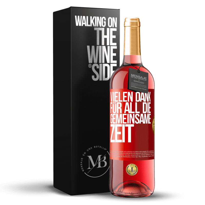 29,95 € Kostenloser Versand | Roséwein ROSÉ Ausgabe Vielen Dank für all die gemeinsame Zeit Rote Markierung. Anpassbares Etikett Junger Wein Ernte 2024 Tempranillo