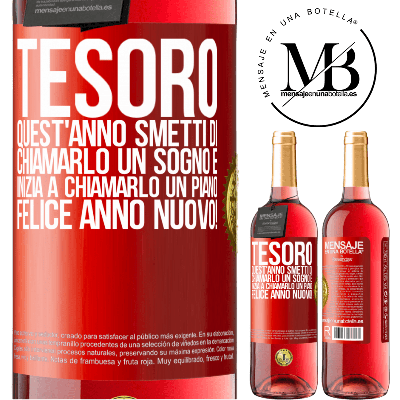 29,95 € Spedizione Gratuita | Vino rosato Edizione ROSÉ Tesoro, quest'anno smetti di chiamarlo un sogno e inizia a chiamarlo un piano. Felice anno nuovo! Etichetta Rossa. Etichetta personalizzabile Vino giovane Raccogliere 2023 Tempranillo