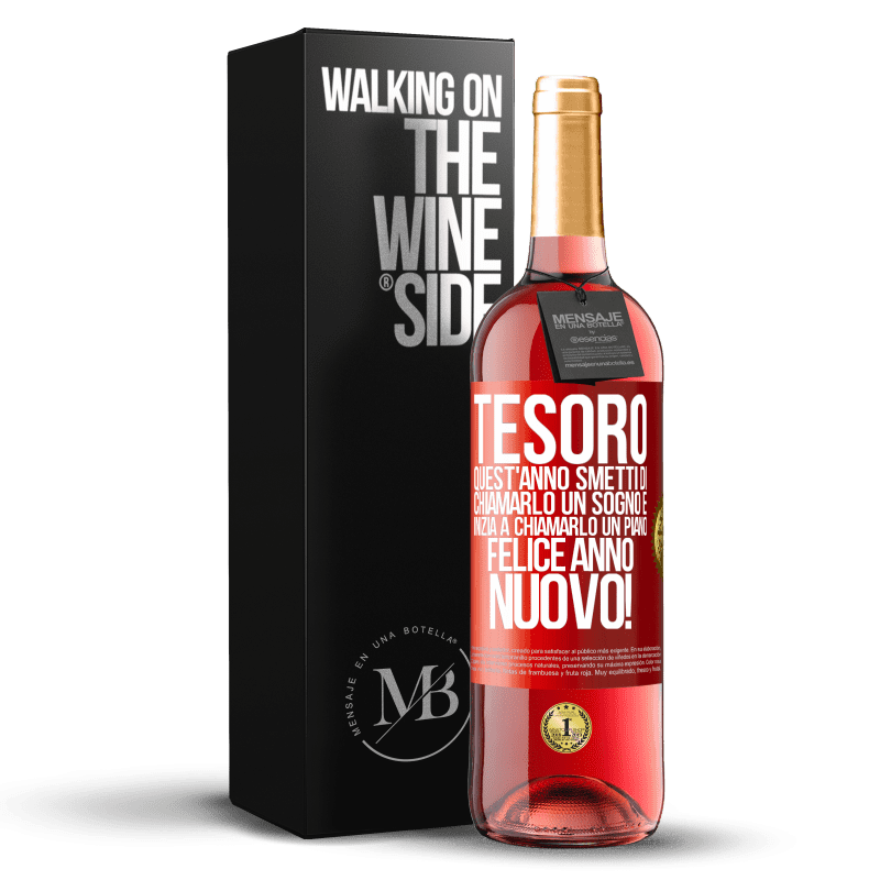 29,95 € Spedizione Gratuita | Vino rosato Edizione ROSÉ Tesoro, quest'anno smetti di chiamarlo un sogno e inizia a chiamarlo un piano. Felice anno nuovo! Etichetta Rossa. Etichetta personalizzabile Vino giovane Raccogliere 2024 Tempranillo