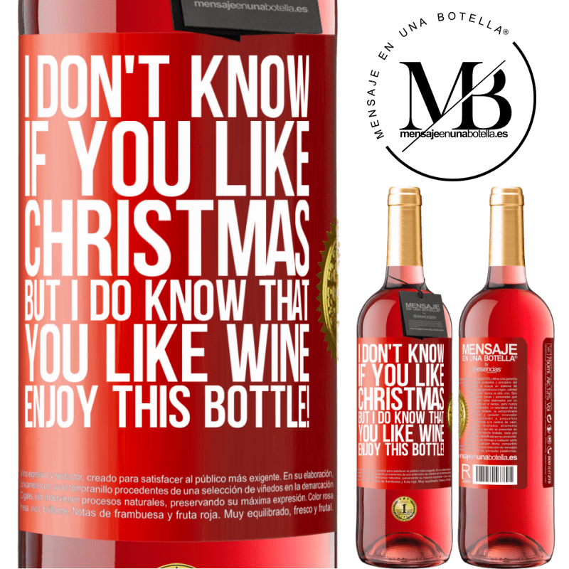 29,95 € Free Shipping | Rosé Wine ROSÉ Edition I don't know if you like Christmas, but I do know that you like wine. Enjoy this bottle! Red Label. Customizable label Young wine Harvest 2022 Tempranillo