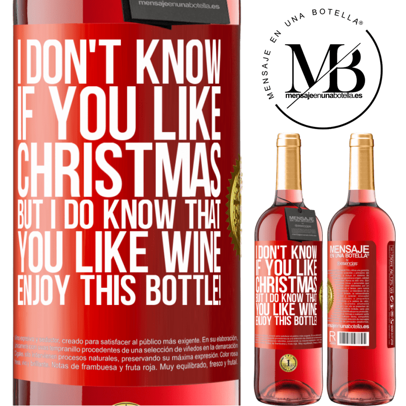 29,95 € Free Shipping | Rosé Wine ROSÉ Edition I don't know if you like Christmas, but I do know that you like wine. Enjoy this bottle! Red Label. Customizable label Young wine Harvest 2023 Tempranillo