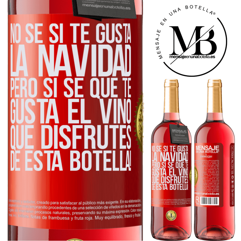 29,95 € Envío gratis | Vino Rosado Edición ROSÉ No sé si te gusta la navidad, pero sí sé que te gusta el vino. Que disfrutes de esta botella! Etiqueta Roja. Etiqueta personalizable Vino joven Cosecha 2025 Tempranillo