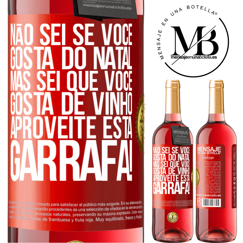 29,95 € Envio grátis | Vinho rosé Edição ROSÉ Não sei se você gosta do Natal, mas sei que você gosta de vinho. Aproveite esta garrafa! Etiqueta Vermelha. Etiqueta personalizável Vinho jovem Colheita 2023 Tempranillo