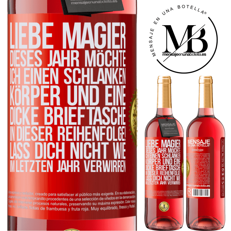 29,95 € Kostenloser Versand | Roséwein ROSÉ Ausgabe Lieber Weihnachtsmann, dieses Jahr möchte ich einen schlanken Körper und eine dicke Brieftasche. In dieser Reihenfolge! Irr dich Rote Markierung. Anpassbares Etikett Junger Wein Ernte 2023 Tempranillo