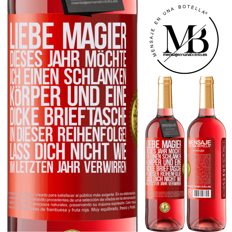 29,95 € Kostenloser Versand | Roséwein ROSÉ Ausgabe Lieber Weihnachtsmann, dieses Jahr möchte ich einen schlanken Körper und eine dicke Brieftasche. In dieser Reihenfolge! Irr dich Rote Markierung. Anpassbares Etikett Junger Wein Ernte 2025 Tempranillo