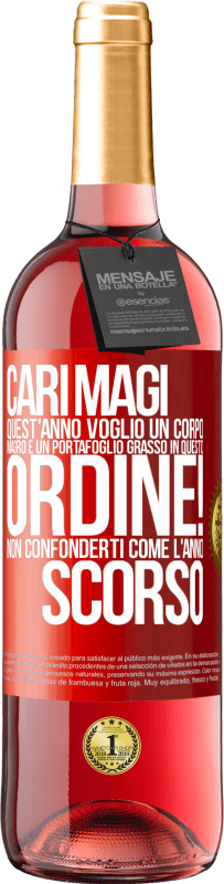 29,95 € Spedizione Gratuita | Vino rosato Edizione ROSÉ Cari magi, quest'anno voglio un corpo magro e un portafoglio grasso. In questo ordine! Non confonderti come l'anno scorso Etichetta Rossa. Etichetta personalizzabile Vino giovane Raccogliere 2025 Tempranillo