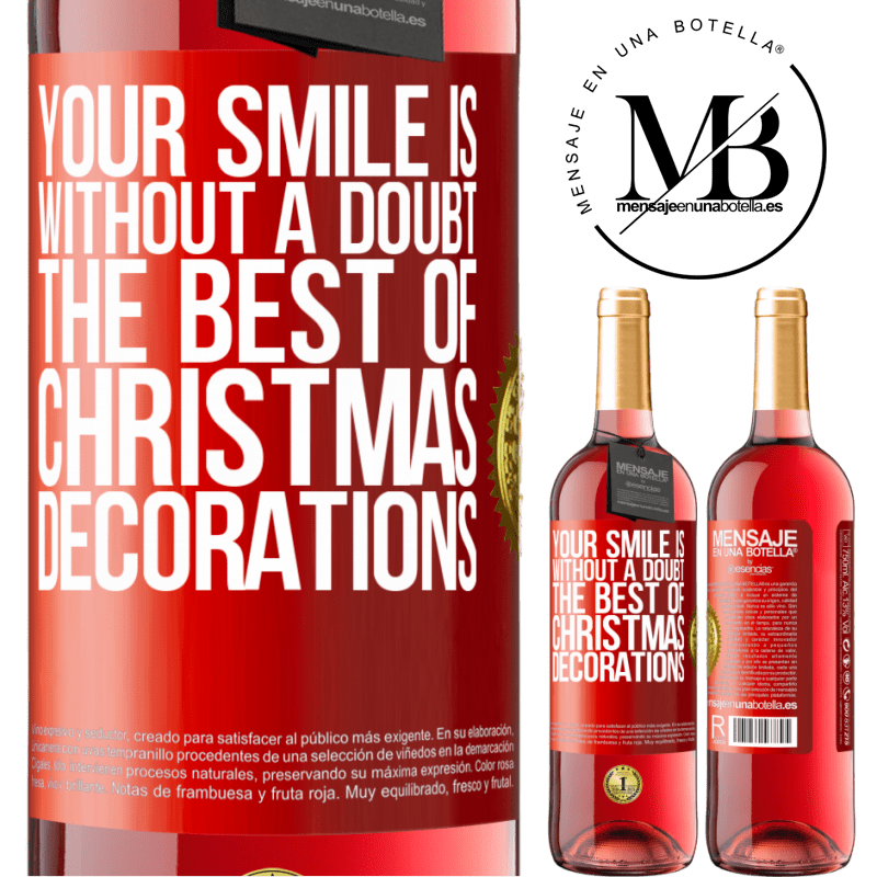 29,95 € Free Shipping | Rosé Wine ROSÉ Edition Your smile is, without a doubt, the best of Christmas decorations Red Label. Customizable label Young wine Harvest 2022 Tempranillo