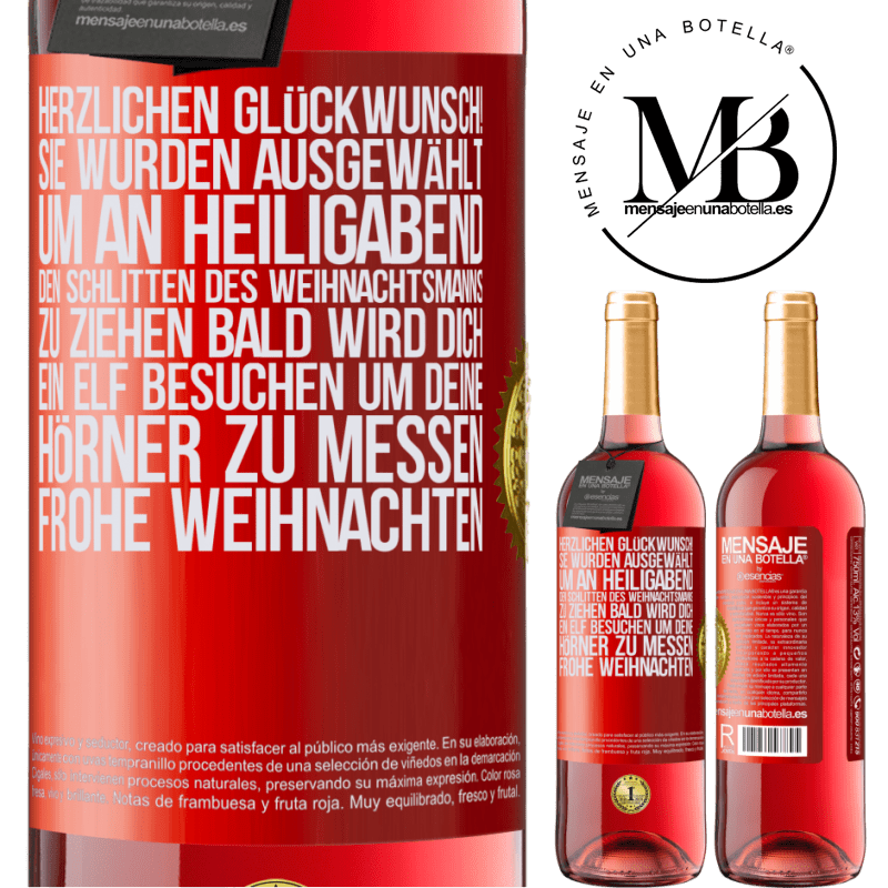 29,95 € Kostenloser Versand | Roséwein ROSÉ Ausgabe Herzlichen Glückwunsch! Sie wurden ausgewählt, um an Heiligabend den Schlitten des Weihnachtsmanns zu ziehen. Bald wird dich Rote Markierung. Anpassbares Etikett Junger Wein Ernte 2023 Tempranillo