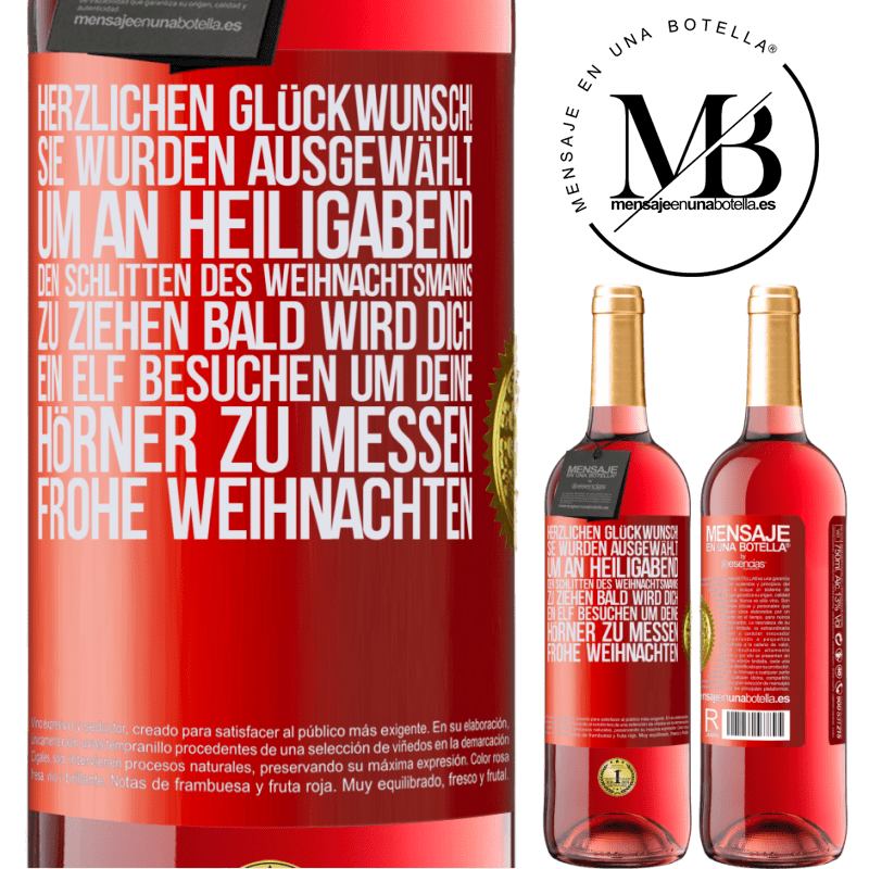 29,95 € Kostenloser Versand | Roséwein ROSÉ Ausgabe Herzlichen Glückwunsch! Sie wurden ausgewählt, um an Heiligabend den Schlitten des Weihnachtsmanns zu ziehen. Bald wird dich Rote Markierung. Anpassbares Etikett Junger Wein Ernte 2025 Tempranillo