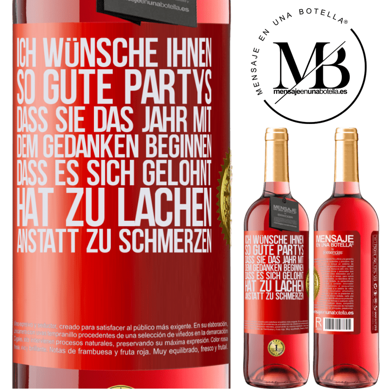 29,95 € Kostenloser Versand | Roséwein ROSÉ Ausgabe Ich wünsche Ihnen so gute Partys, dass Sie das Jahr mit dem Gedanken beginnen, dass es sich gelohnt hat zu lachen, anstatt Rote Markierung. Anpassbares Etikett Junger Wein Ernte 2023 Tempranillo