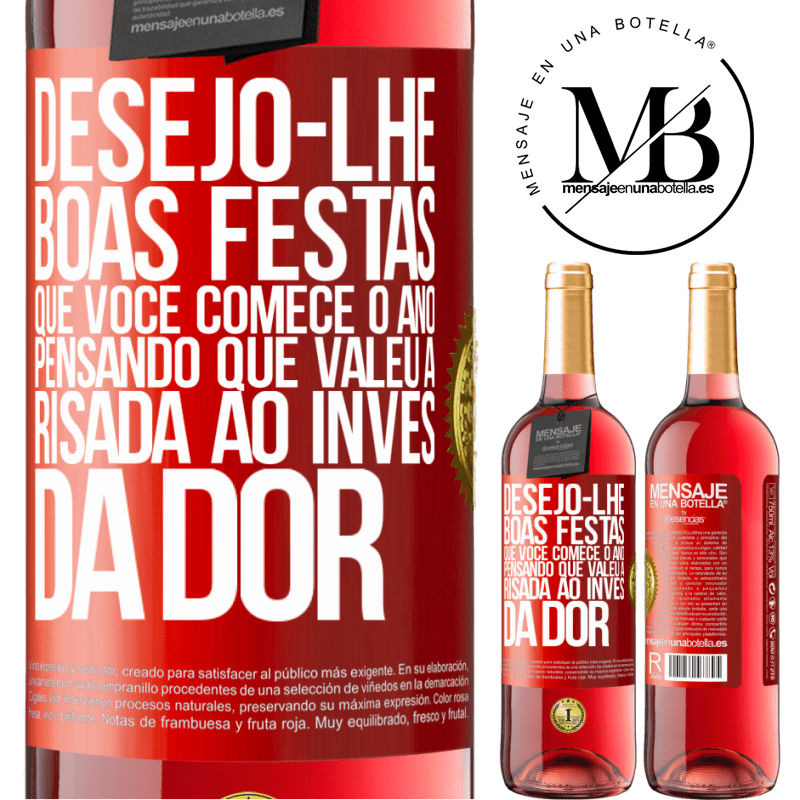 29,95 € Envio grátis | Vinho rosé Edição ROSÉ Desejo-lhe boas festas, que você comece o ano pensando que valeu a risada ao invés da dor Etiqueta Vermelha. Etiqueta personalizável Vinho jovem Colheita 2023 Tempranillo