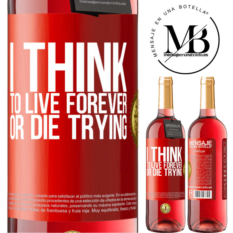 29,95 € Free Shipping | Rosé Wine ROSÉ Edition I think to live forever, or die trying Red Label. Customizable label Young wine Harvest 2022 Tempranillo