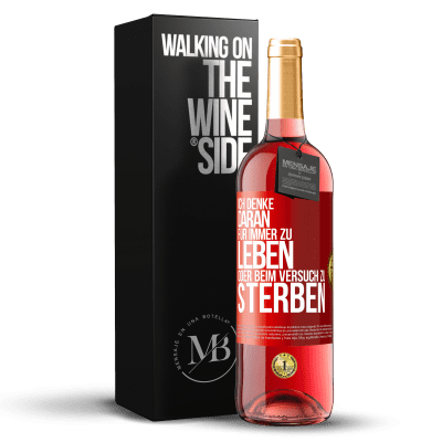 «Ich denke daran, für immer zu leben oder beim Versuch zu sterben» ROSÉ Ausgabe