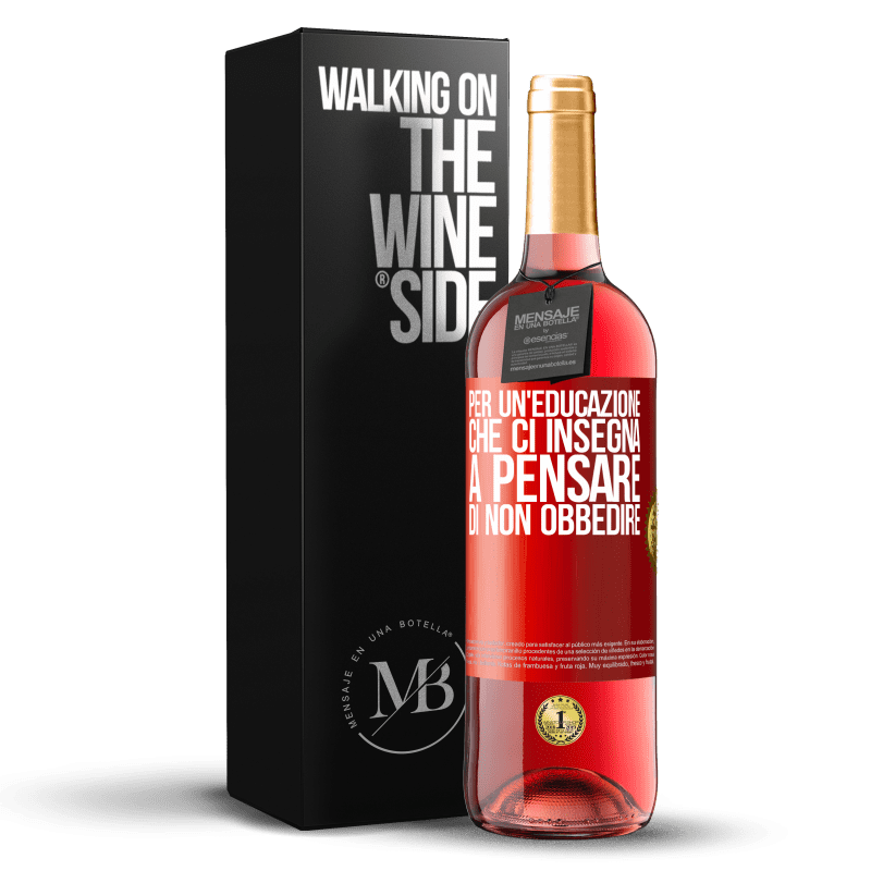 29,95 € Spedizione Gratuita | Vino rosato Edizione ROSÉ Per un'educazione che ci insegna a pensare di non obbedire Etichetta Rossa. Etichetta personalizzabile Vino giovane Raccogliere 2024 Tempranillo