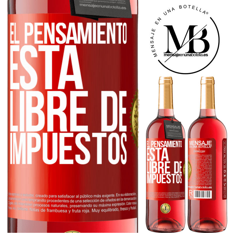 29,95 € Envío gratis | Vino Rosado Edición ROSÉ El pensamiento está libre de impuestos Etiqueta Roja. Etiqueta personalizable Vino joven Cosecha 2023 Tempranillo