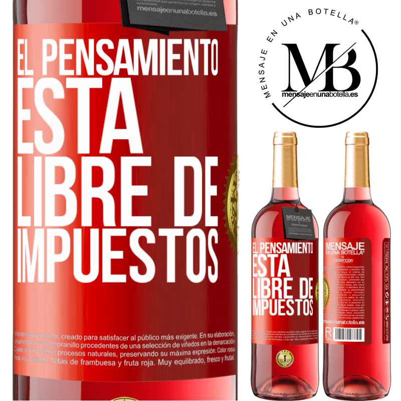 29,95 € Envío gratis | Vino Rosado Edición ROSÉ El pensamiento está libre de impuestos Etiqueta Roja. Etiqueta personalizable Vino joven Cosecha 2025 Tempranillo