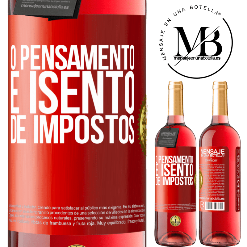 29,95 € Envio grátis | Vinho rosé Edição ROSÉ O pensamento é isento de impostos Etiqueta Vermelha. Etiqueta personalizável Vinho jovem Colheita 2023 Tempranillo