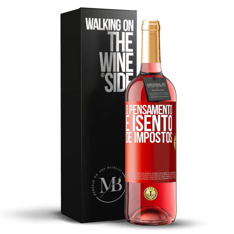 29,95 € Envio grátis | Vinho rosé Edição ROSÉ O pensamento é isento de impostos Etiqueta Vermelha. Etiqueta personalizável Vinho jovem Colheita 2024 Tempranillo