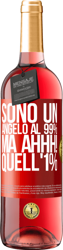 29,95 € Spedizione Gratuita | Vino rosato Edizione ROSÉ Sono un angelo al 99%, ma ahhh! quell'1% Etichetta Rossa. Etichetta personalizzabile Vino giovane Raccogliere 2025 Tempranillo