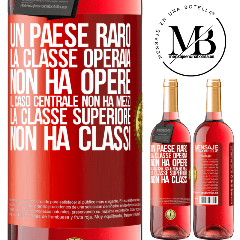 29,95 € Spedizione Gratuita | Vino rosato Edizione ROSÉ Un paese raro: la classe operaia non ha opere, il caso centrale non ha mezzi, la classe superiore non ha classi Etichetta Rossa. Etichetta personalizzabile Vino giovane Raccogliere 2023 Tempranillo