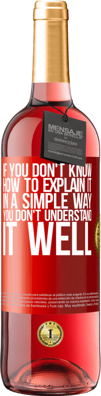 «如果您不知道如何用简单的方式来解释它，那么您就不会很好地理解它» ROSÉ版