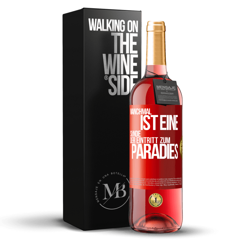 29,95 € Kostenloser Versand | Roséwein ROSÉ Ausgabe Manchmal ist eine Sünde der Eintritt zum Paradies Rote Markierung. Anpassbares Etikett Junger Wein Ernte 2023 Tempranillo
