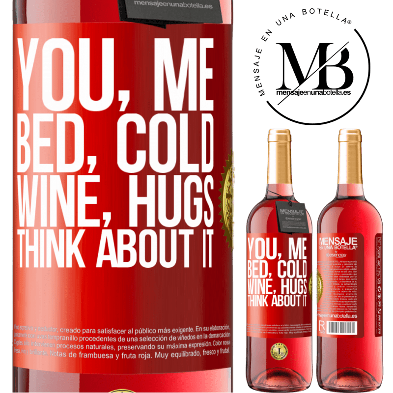 24,95 € Free Shipping | Rosé Wine ROSÉ Edition You, me, bed, cold, wine, hugs. Think about it Red Label. Customizable label Young wine Harvest 2021 Tempranillo
