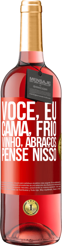 29,95 € | Vinho rosé Edição ROSÉ Você, eu, cama, frio, vinho, abraços. Pense nisso Etiqueta Vermelha. Etiqueta personalizável Vinho jovem Colheita 2024 Tempranillo