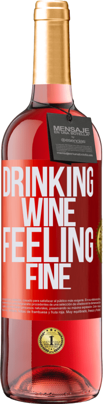 29,95 € Envío gratis | Vino Rosado Edición ROSÉ Drinking wine, feeling fine Etiqueta Roja. Etiqueta personalizable Vino joven Cosecha 2023 Tempranillo