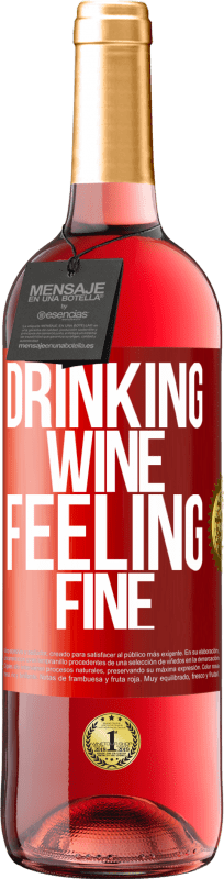 29,95 € | Vino rosato Edizione ROSÉ Drinking wine, feeling fine Etichetta Rossa. Etichetta personalizzabile Vino giovane Raccogliere 2023 Tempranillo