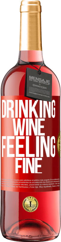 29,95 € Envio grátis | Vinho rosé Edição ROSÉ Drinking wine, feeling fine Etiqueta Vermelha. Etiqueta personalizável Vinho jovem Colheita 2025 Tempranillo