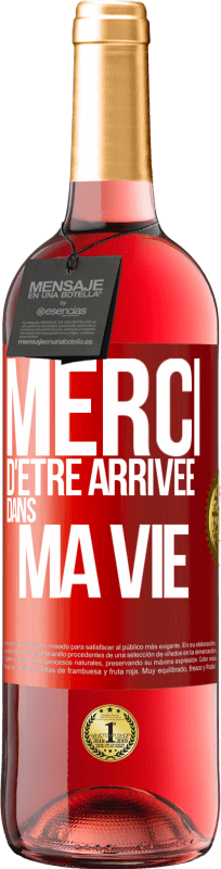 «Merci d'être arrivée dans ma vie» Édition ROSÉ