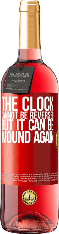 29,95 € | Rosé Wine ROSÉ Edition The clock cannot be reversed, but it can be wound again Red Label. Customizable label Young wine Harvest 2023 Tempranillo