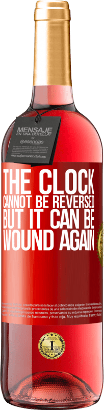 29,95 € | Rosé Wine ROSÉ Edition The clock cannot be reversed, but it can be wound again Red Label. Customizable label Young wine Harvest 2024 Tempranillo