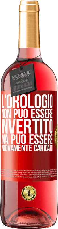 29,95 € Spedizione Gratuita | Vino rosato Edizione ROSÉ L'orologio non può essere invertito, ma può essere nuovamente caricato Etichetta Rossa. Etichetta personalizzabile Vino giovane Raccogliere 2025 Tempranillo