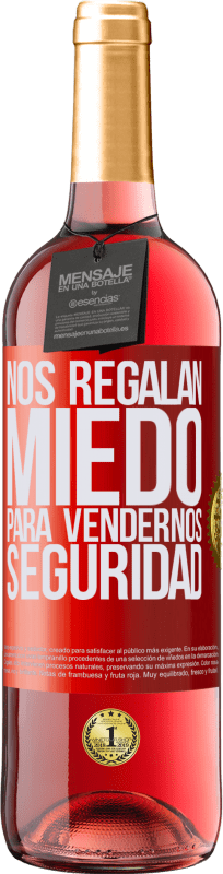 29,95 € | Vino Rosado Edición ROSÉ Nos regalan miedo para vendernos seguridad Etiqueta Roja. Etiqueta personalizable Vino joven Cosecha 2024 Tempranillo