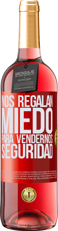 29,95 € | Vino Rosado Edición ROSÉ Nos regalan miedo para vendernos seguridad Etiqueta Roja. Etiqueta personalizable Vino joven Cosecha 2025 Tempranillo