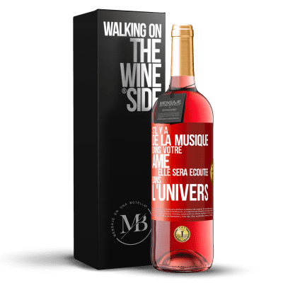 «S'il y a de la musique dans votre âme elle sera écoutée dans l'univers» Édition ROSÉ