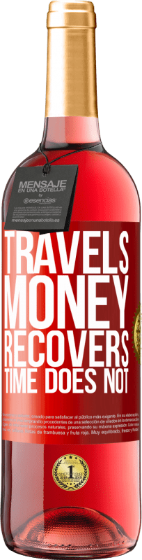 29,95 € Free Shipping | Rosé Wine ROSÉ Edition Travels. Money recovers, time does not Red Label. Customizable label Young wine Harvest 2023 Tempranillo