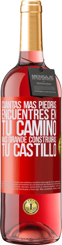 29,95 € Envío gratis | Vino Rosado Edición ROSÉ Cuantas más piedras encuentres en tu camino, más grande construirás tu castillo Etiqueta Roja. Etiqueta personalizable Vino joven Cosecha 2024 Tempranillo