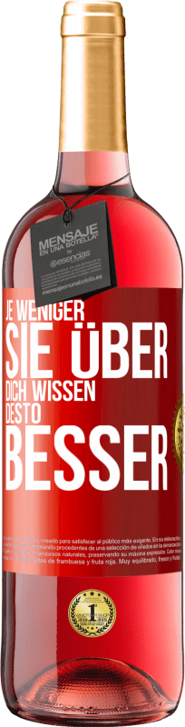 29,95 € | Roséwein ROSÉ Ausgabe Je weniger sie über dich wissen, desto besser Rote Markierung. Anpassbares Etikett Junger Wein Ernte 2024 Tempranillo