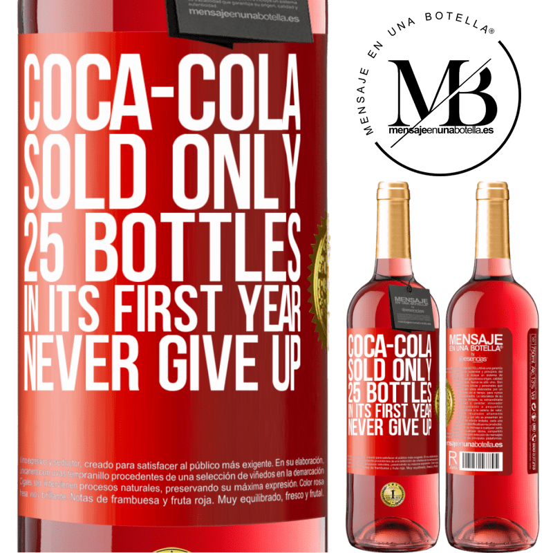 29,95 € Free Shipping | Rosé Wine ROSÉ Edition Coca-Cola sold only 25 bottles in its first year. Never give up Red Label. Customizable label Young wine Harvest 2022 Tempranillo