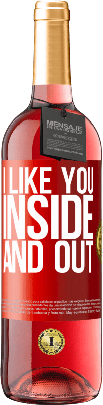 29,95 € | Rosé Wine ROSÉ Edition I like you inside and out Red Label. Customizable label Young wine Harvest 2023 Tempranillo