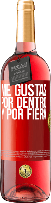 29,95 € Envío gratis | Vino Rosado Edición ROSÉ Me gustas por dentro y por fiera Etiqueta Roja. Etiqueta personalizable Vino joven Cosecha 2025 Tempranillo