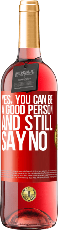 29,95 € | Rosé Wine ROSÉ Edition YES, you can be a good person, and still say NO Red Label. Customizable label Young wine Harvest 2023 Tempranillo