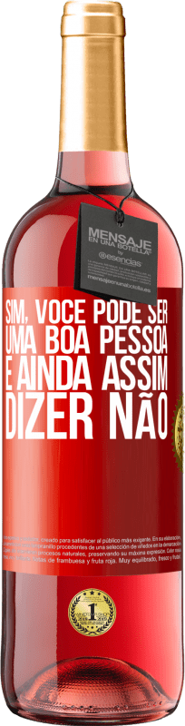 29,95 € | Vinho rosé Edição ROSÉ SIM, você pode ser uma boa pessoa e ainda assim dizer NÃO Etiqueta Vermelha. Etiqueta personalizável Vinho jovem Colheita 2025 Tempranillo