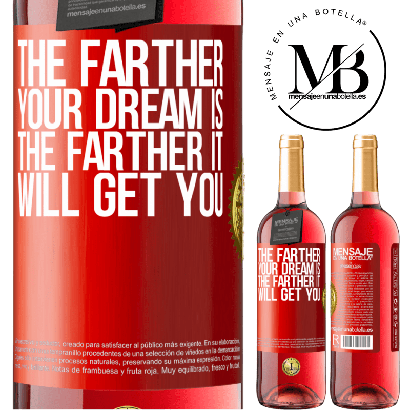 29,95 € Free Shipping | Rosé Wine ROSÉ Edition The farther your dream is, the farther it will get you Red Label. Customizable label Young wine Harvest 2021 Tempranillo